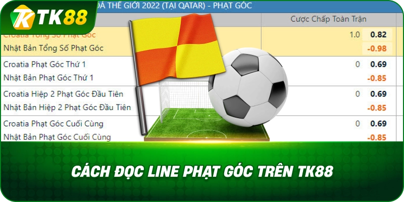 Cách Đọc Line Phạt Góc Trên Kèo Phạt Góc TK88