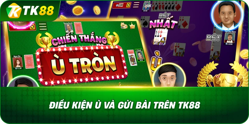 Điều Kiện Ù Và Gửi Bài Trên Phỏm